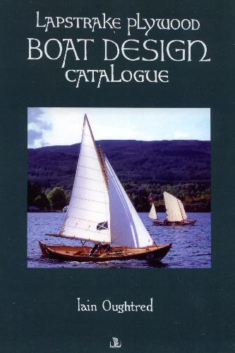 Lapstrake Plywood Boat Design Catalogue- Iain Oughtred - Click Image to Close
